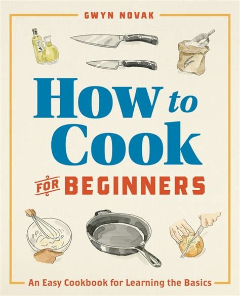 Cookbooks for beginners. Things To Know About Cookbooks for beginners. 